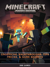 Cover image for Minecraft Pocket Edition Unofficial Walkthroughs, Tips Tricks, & Game Secrets